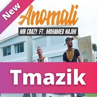 Mr Crazy Ft Mohamed Najihi 2018 - Anomali